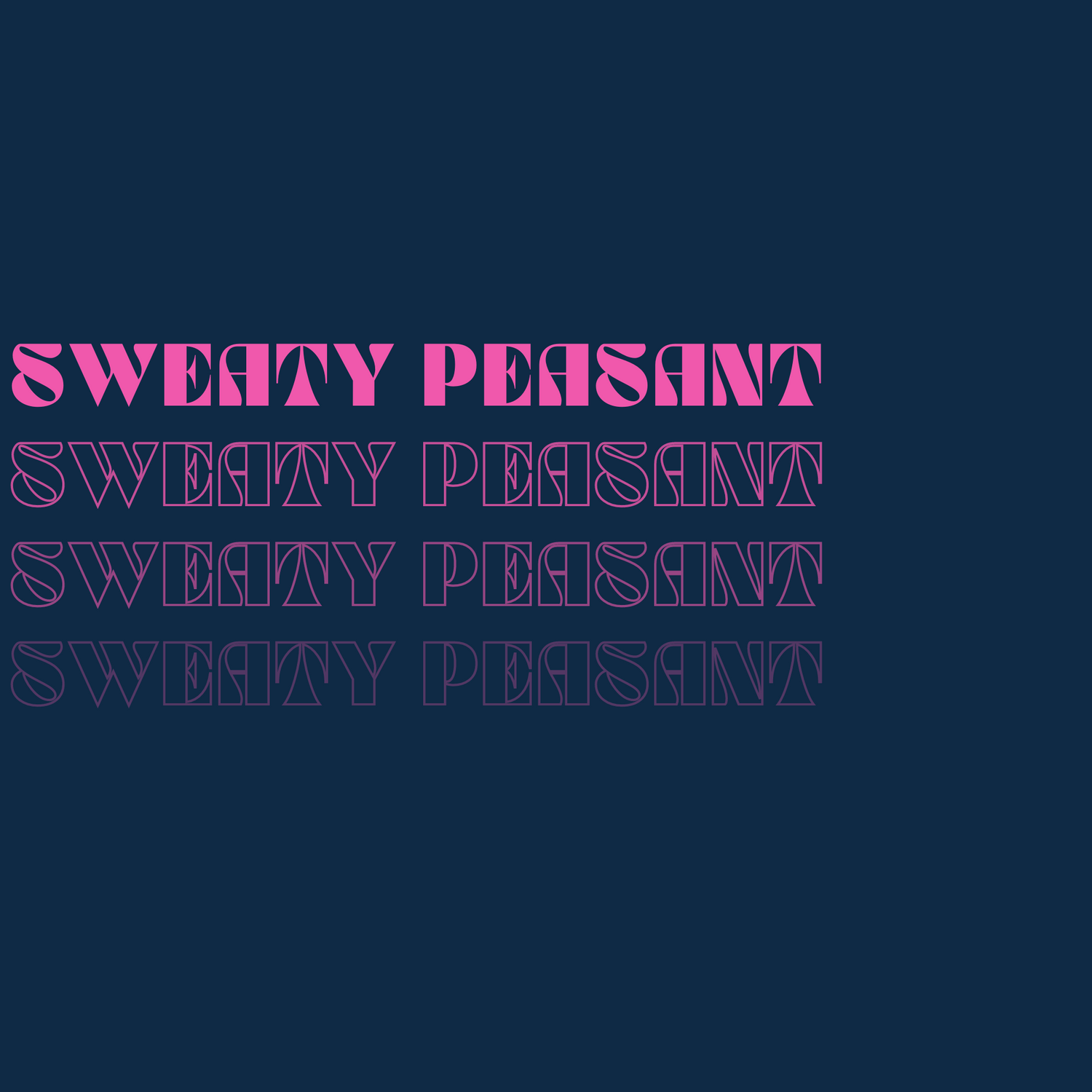 The words sweaty peasant - dark blue background pink text