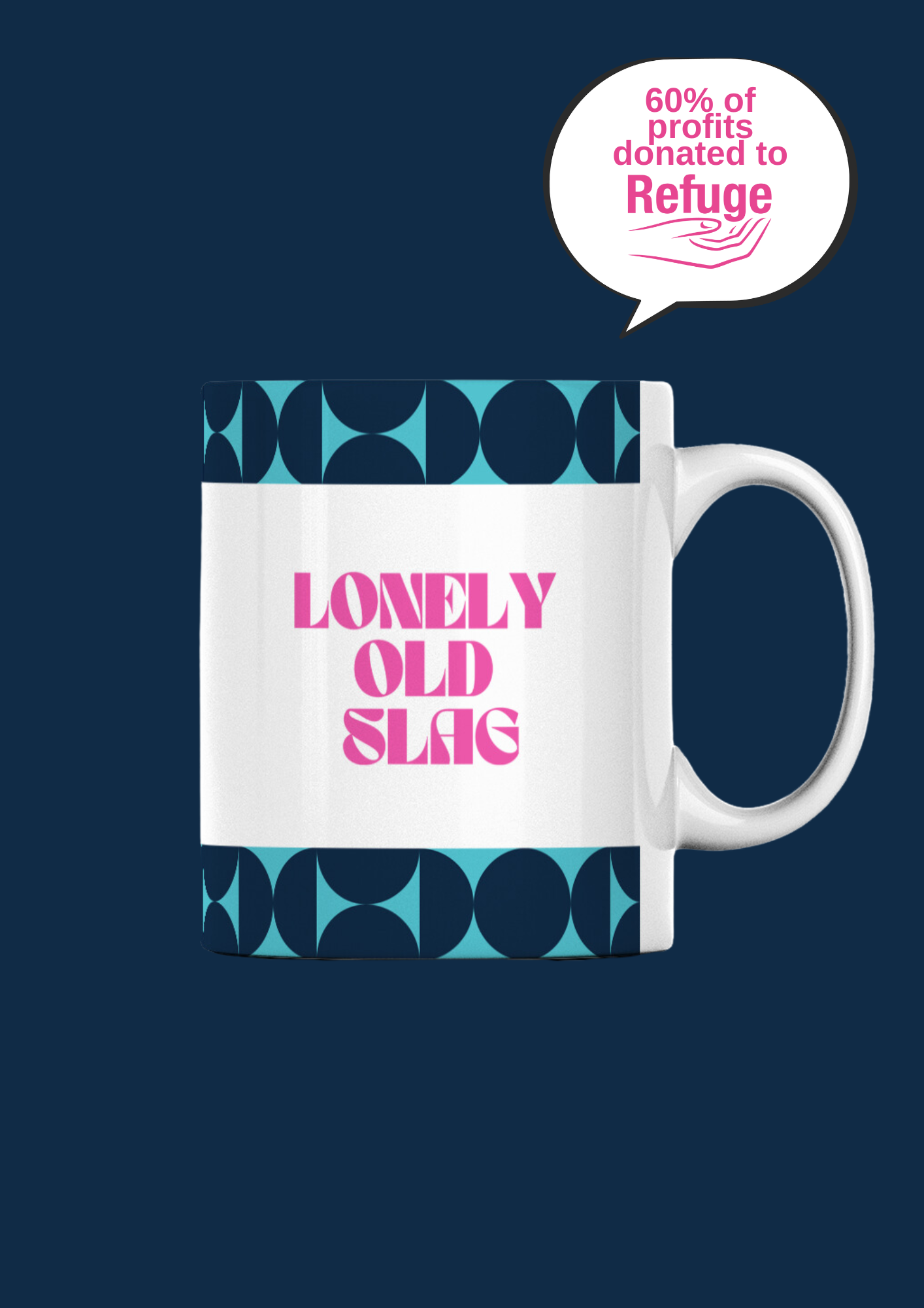 Lonely Old Slag Mug